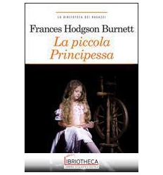 PICCOLA PRINCIPESSA. EDIZ. RIDOTTA. CON