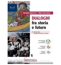 DIALOGHI FRA STORIA E FUTURO 1 ED. MISTA