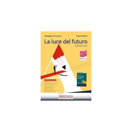 LA LUCE DEL FUTURO VOL. A NARRATIVA + QUADERNO DI SC