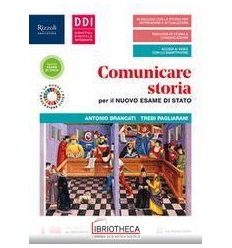 COMUNICARE STORIA PER IL NUOVO ESAME DI STATO 1 ED. MISTA