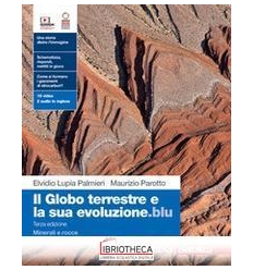 IL GLOBO TERRESTRE E LA SUA EVOLUZIONE.BLU ED. MISTA