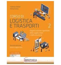 CORSO DI LOGISTICA E TRASPORTI N.E. 2 ED. MISTA