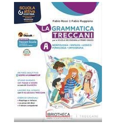 LA GRAMMATICA TRECCANI VOL. A + VOL. B + LA PALESTRA