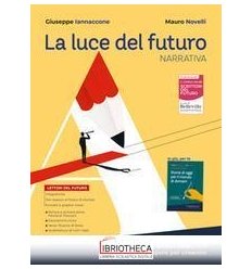 LA LUCE DEL FUTURO VOL. A NARRATIVA + QUADERNO DI SC