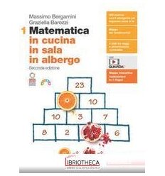 MATEMATICA IN CUCINA, IN SALA, IN ALBERGO 1 ED. MISTA