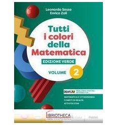 TUTTI I COLORI DELLA MATEMATICA ED. VERDE 2 ED. MISTA