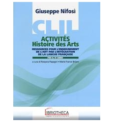 CLIL ACTIVITÉS. HISTOIRE DES ARTS. PER LA 4ª CLASSE