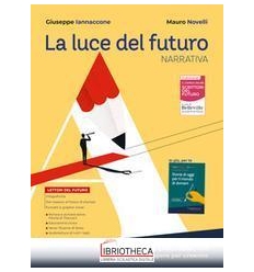 LA LUCE DEL FUTURO VOL. A NARRATIVA