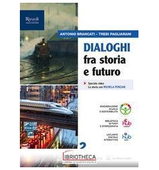 DIALOGHI FRA STORIA E FUTURO 2 ED. MISTA