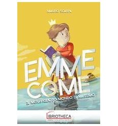 EMME COME. MERAVIGLIOSO MONDO DI MASSIMO