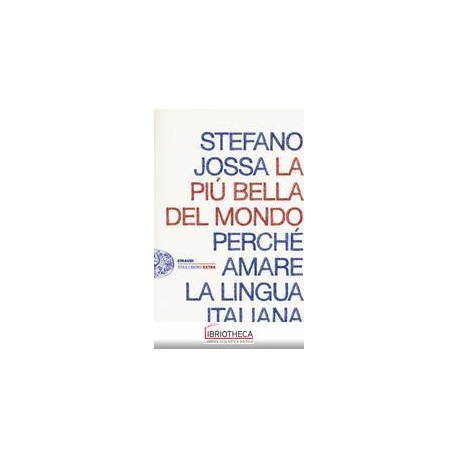 LA PIÙ BELLA DEL MONDO. PERCH AMARE LA