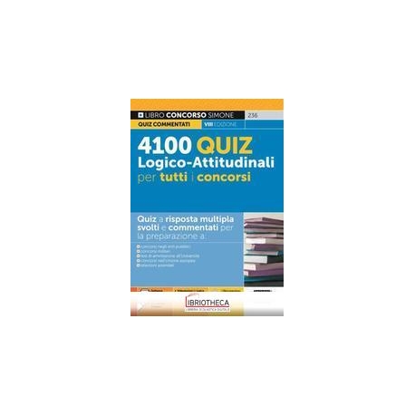 4100 QUIZ LOGICO-ATTITUDINALI PER TUTTI I CONCORSI