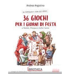 36 GIOCHI PER I GIORNI DI FEST