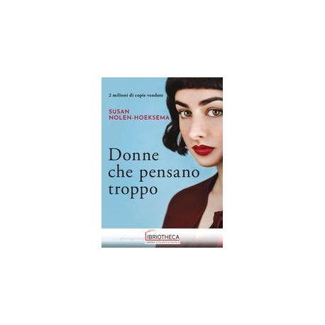 DONNE CHE PENSANO TROPPO