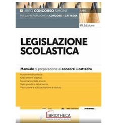 LEGISLAZIONE SCOLASTICA. MANUALE DI PREPARAZIONE AI