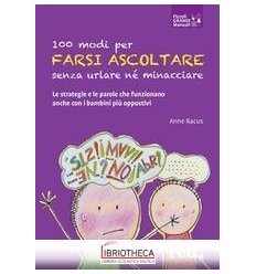 100 MODI PER FARSI ASCOLTARE SENZA URLARE. LE STRATE