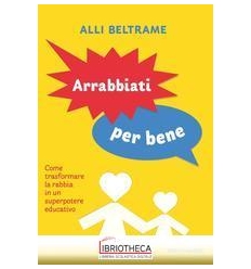 ARRABBIATI PER BENE