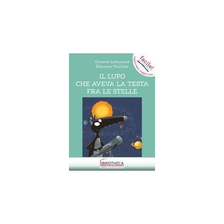 IL LUPO CHE AVEVA LA TESTA FRA LE STELLE