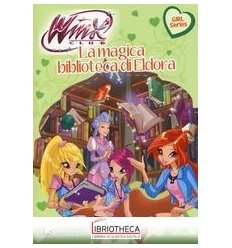 MAGICA BIBLIOTECA DI ELDORA. WINX CLUB. EDIZ. ILLUST