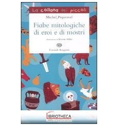 FIABE MITOLOGICHE DI EROI E DI MOSTRI