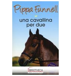 UNA CAVALLINA PER DUE