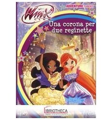 CORONA PER DUE REGINETTE. WINX CLUB. ADVENTURE SERIE