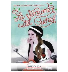 LA VERSIONE DEL CUORE