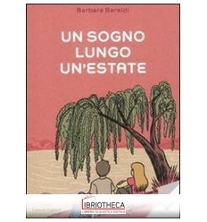 UN SOGNO LUNGO UN'ESTATE