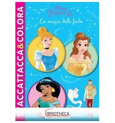 STACCATTACCA&COLORA DISNEY PRINCESS LA MAGIA DELLE F