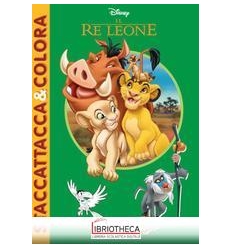 IL RE LEONE - STACCATTACCA&COLORA