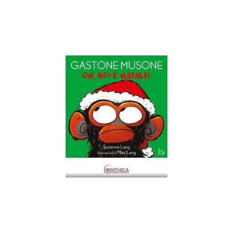 OH NO! È NATALE! GASTONE MUSONE