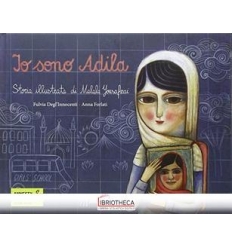 IO SONO ADILA. LA STORIA ILLUSTRATA DI MALALA YOUSAF