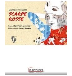 capuccetto dalle scarpe rosse. ediz. a c