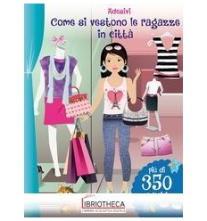 COME SI VESTONO LE RAGAZZE IN CITTÀ. CON ADESIVI