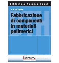 FABBRICAZIONE COMP. MATERIALI POLIMERICI